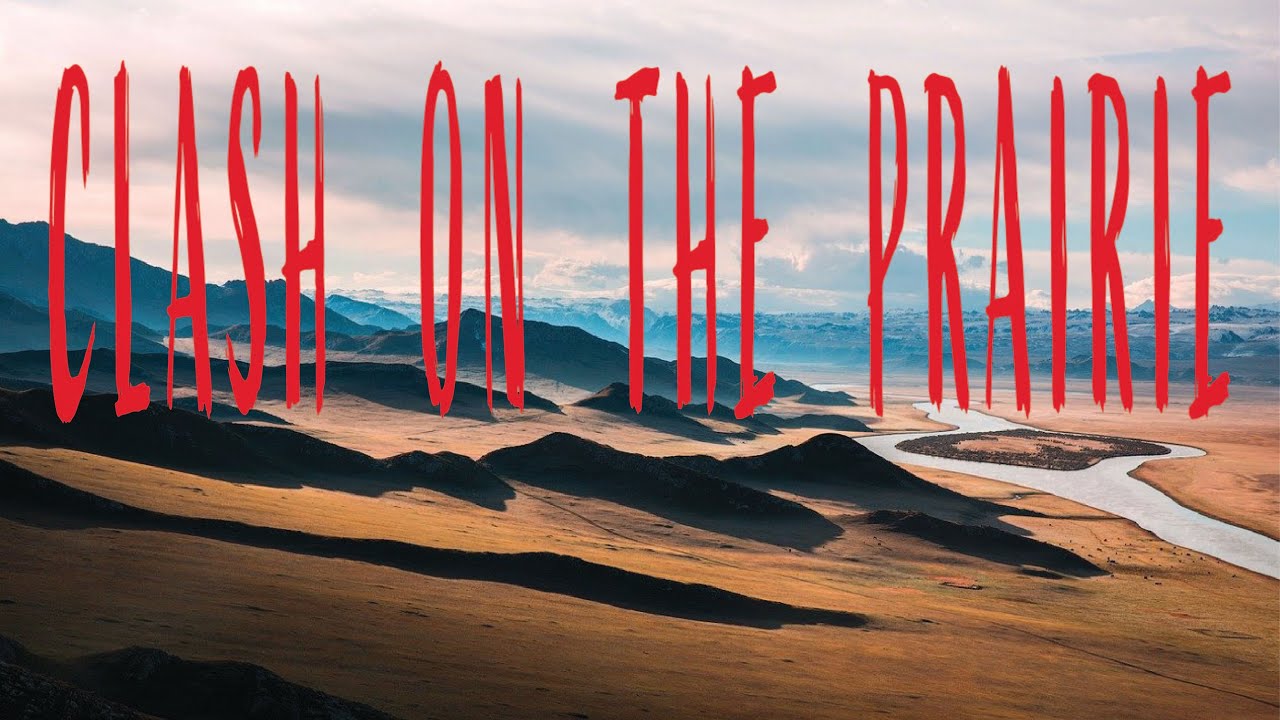 Westward Expansion   L1   Cultures Clash on the Prairie