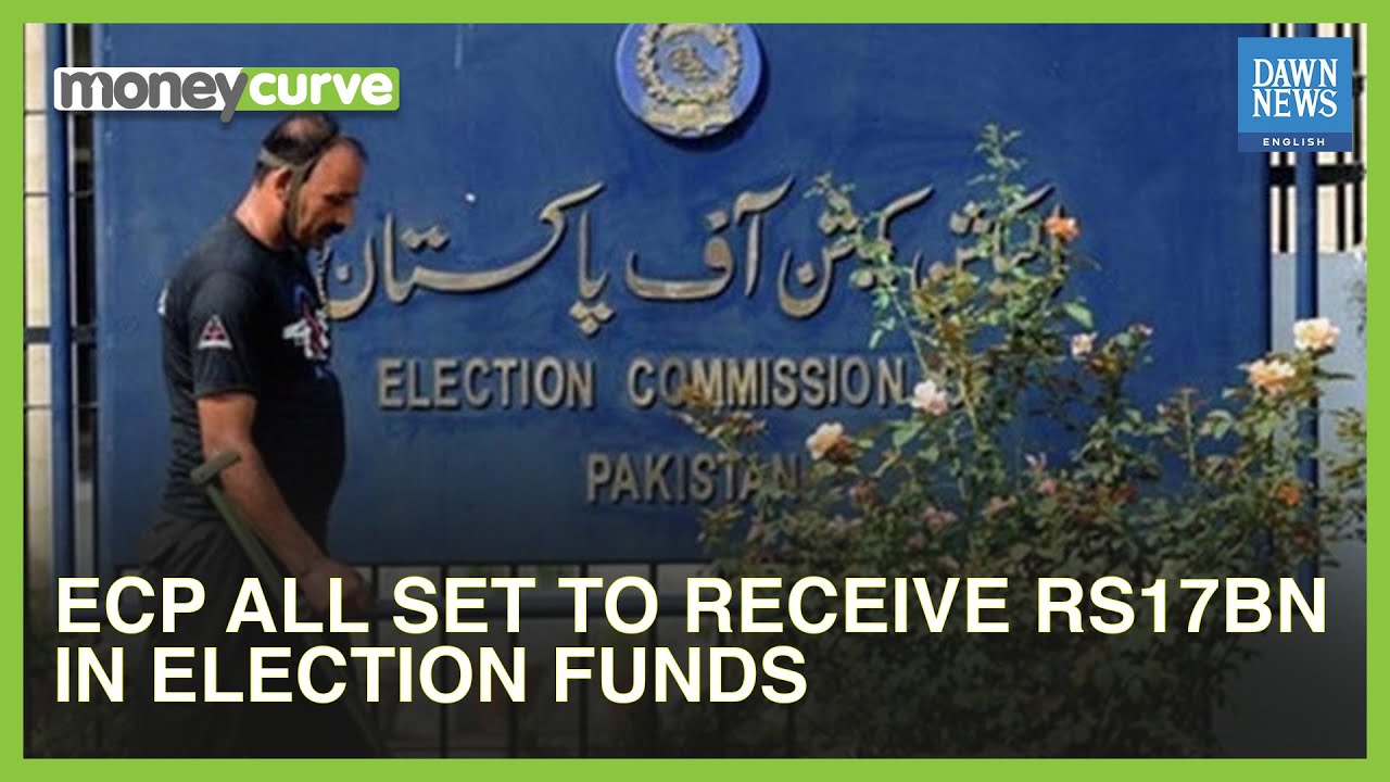 ECP All Set To Receive Rs17bn In Election Funds | Dawn News English