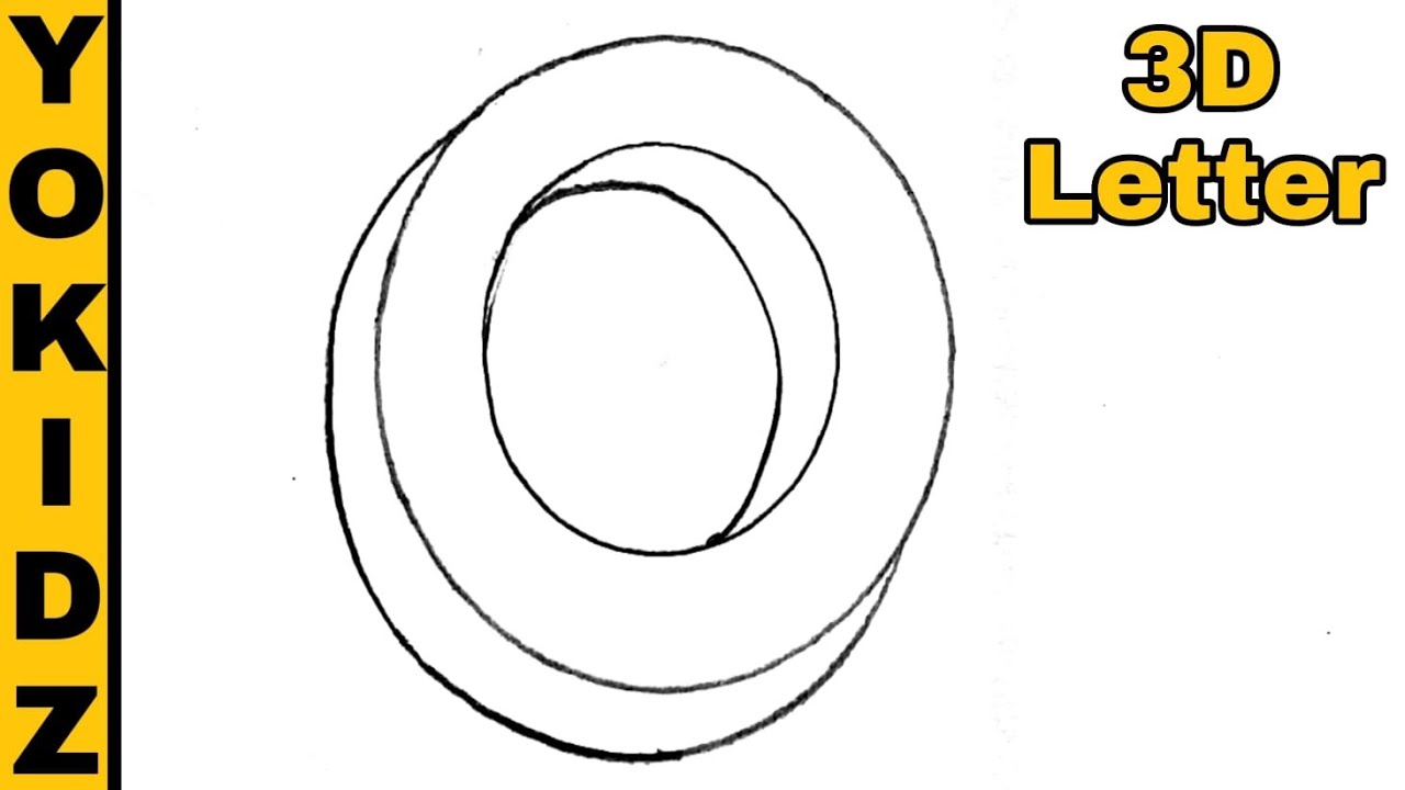 3d letter O | 3D Letter Drawing | 3D Letter Drawing O