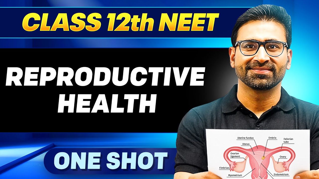 REPRODUCTIVE HEALTH in ONE SHOT || All Concepts, Tricks & PYQ || Ummeed NEET