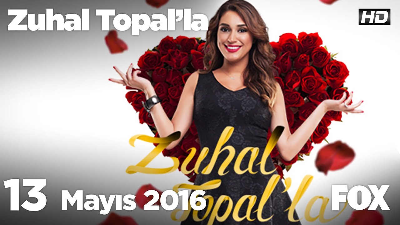 Zuhal Topal'la 13 Mayıs 2016