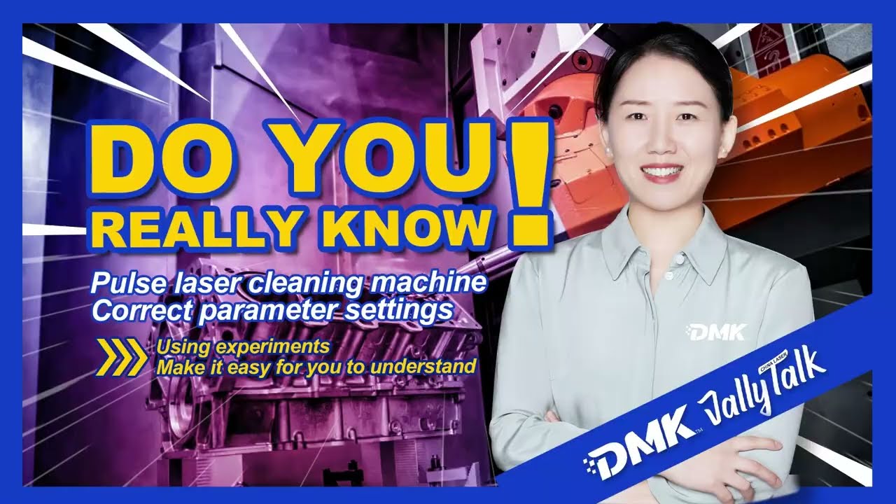 How Important is the Parameter Setting of Pulse Paser Cleaner? Watch the Video and You Will Know