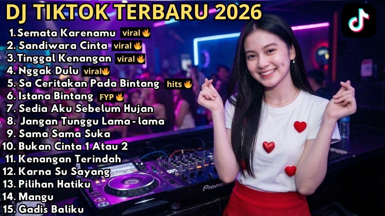 DJ REMIX TIKTOK TERBARU 2026 🎵 SEMATA KARENAMU 🎵  SANDIWARA CINTA 🎵 ISTANA BINTANG 🎵 GALAU VIRAL