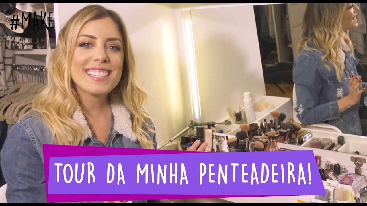 TOUR DA MINHA PENTEADEIRA!