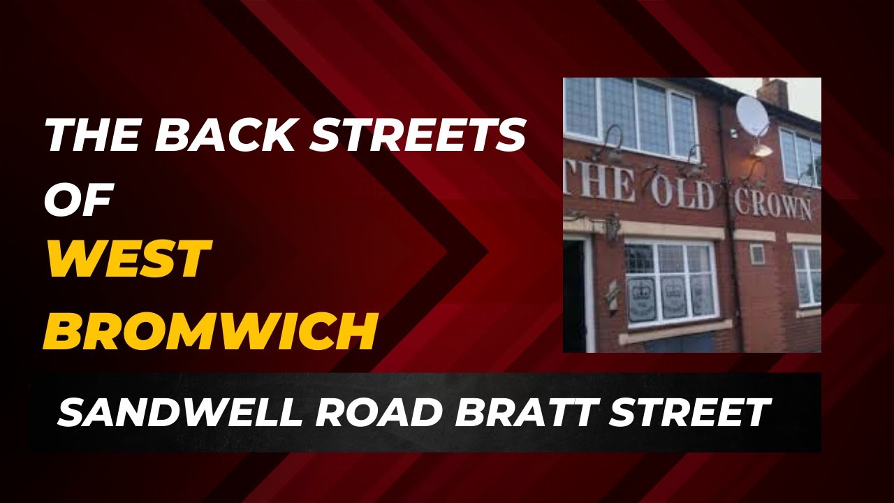 The BACK STREETS of West Bromwich