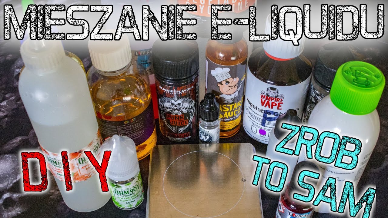 JAK ZROBIĆ WŁASNY E-LIQUID! czyli akcyza nam niestraszna - [PORADNIK WAPERA]