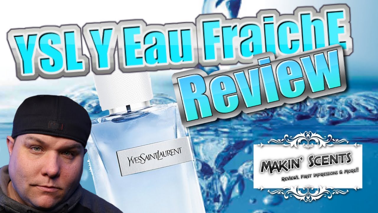 YSL Y Eau Fraiche Review - Makin’ Scents