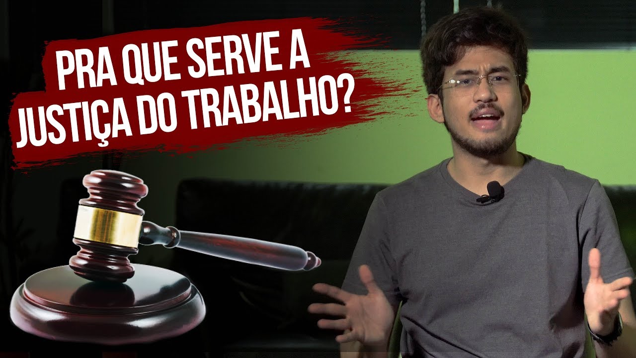 Pra que serve a justi&ccedil;a do trabalho?