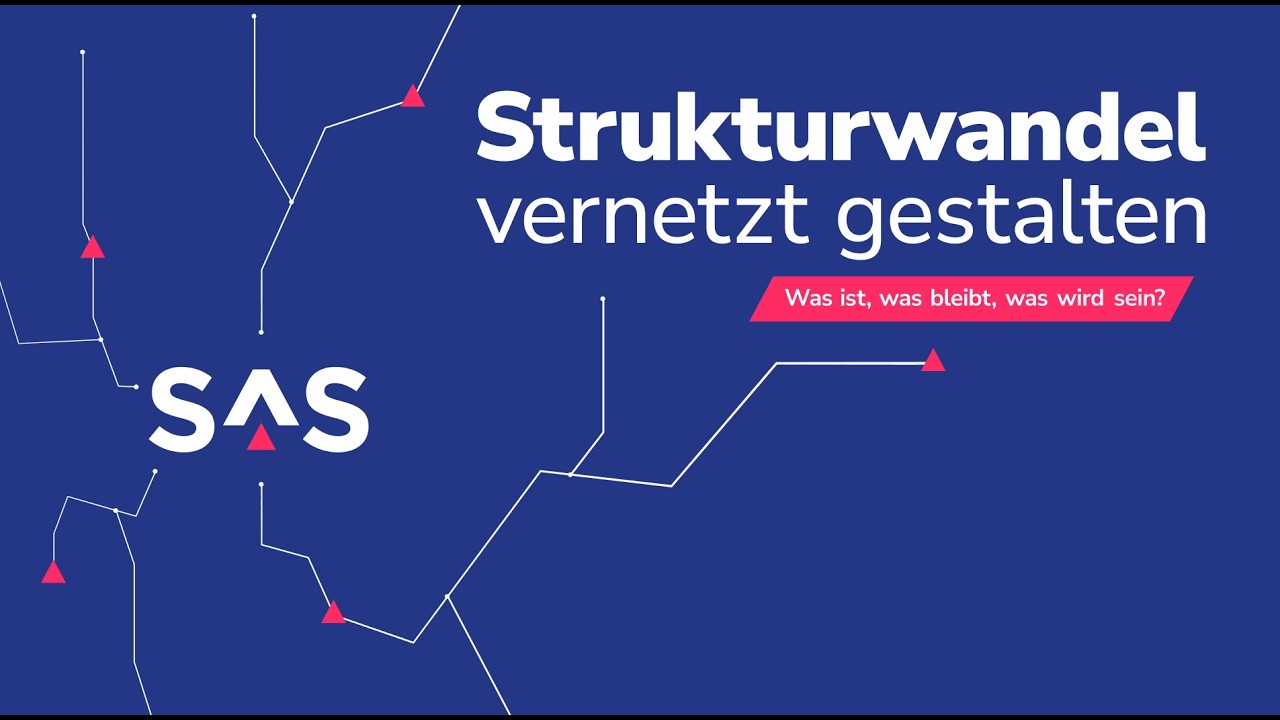 Strukturwandel vernetzt gestalten: Was ist, was bleibt, was wird sein?