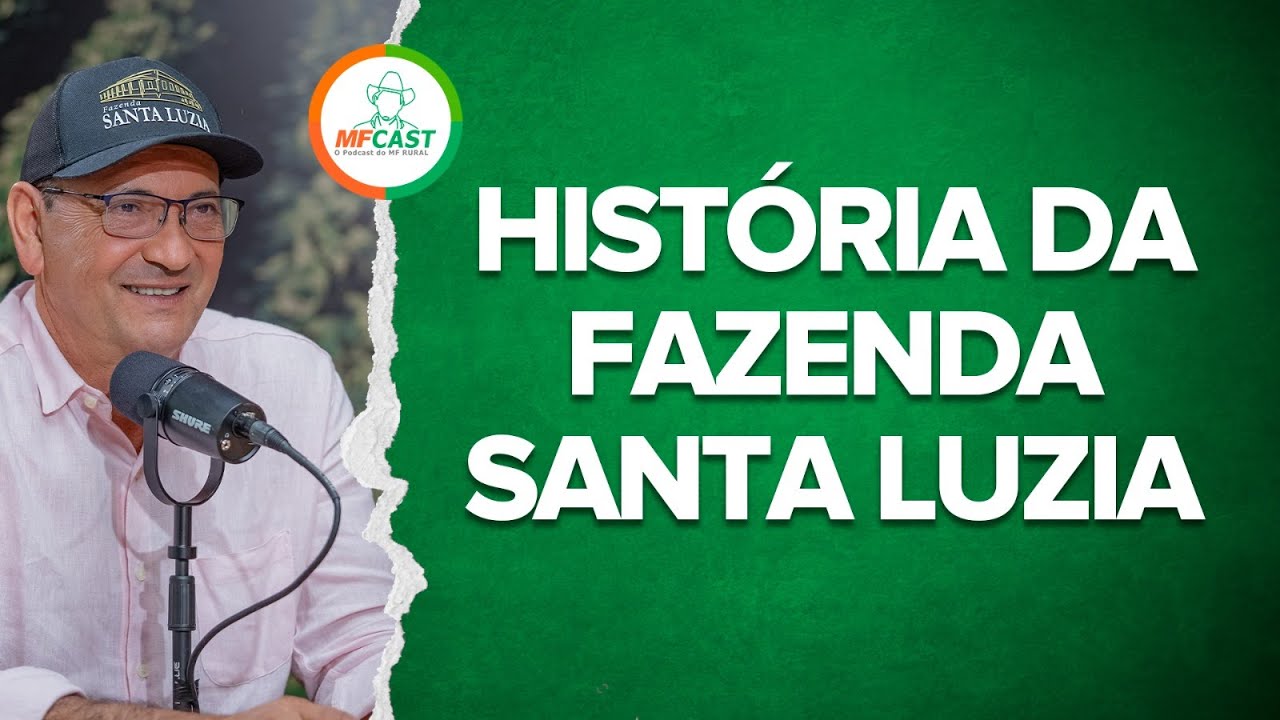 COMO SURGIU A FAZENDA SANTA LUZIA? - MF CAST #75