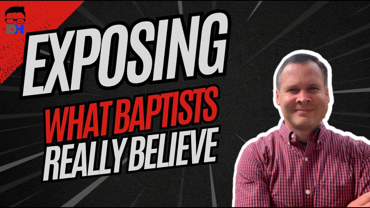 The Truth About Baptist Beliefs: Exposed!