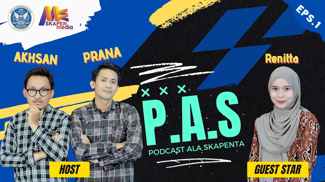 PODCAST ALA SKAPENTA (PAS) || RENITTA LISTIA EFENDI || EPISODE 1