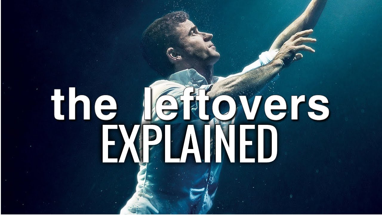 The Leftovers - EXPLAINED (Analysis and Theories)