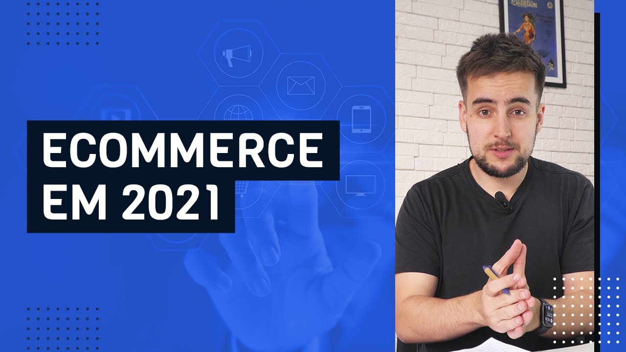 O QUE ESPERAR DO ECOMMERCE EM 2021?