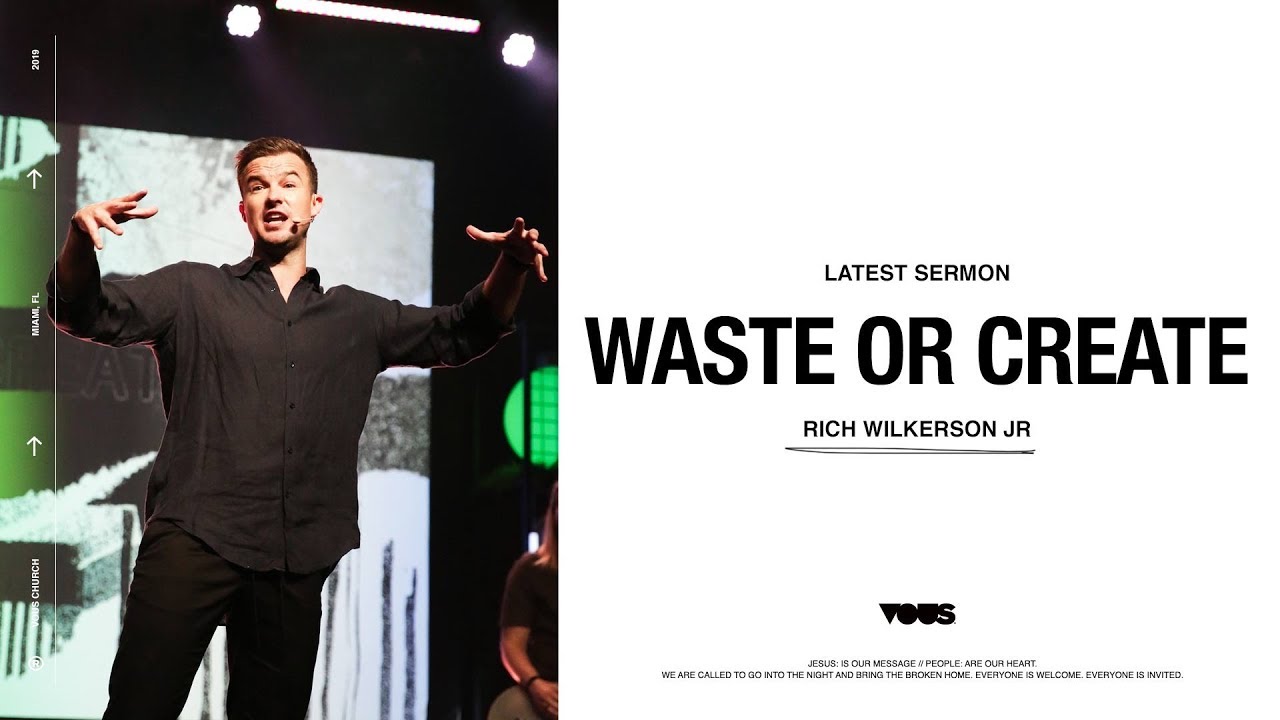 Rich Wilkerson Jr. — 7 Rules for Self Discovery: Waste or Create