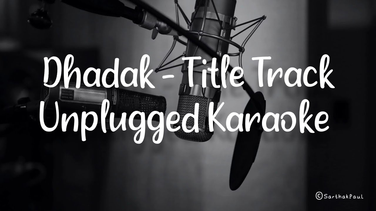 Dhadak - Title Track|Unplugged Karaoke(non copyright)|Sarthak Paul|Ajay-Atul, Shreya Ghoshal