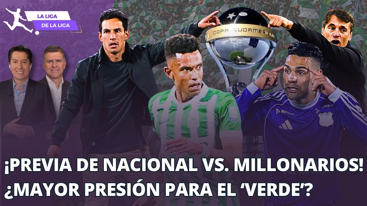 &iexcl;Previa de Nacional vs. Millonarios! &iquest;Hay m&aacute;s presi&oacute;n para el 'Verde'? #LaLigaDeLaLiga