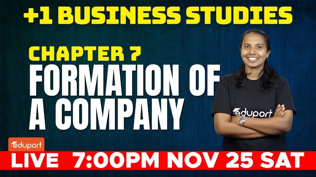 Plus One Business Studies - Chapter 7 - Formation of a Company | Christmas Exam |  Eduport Commerce