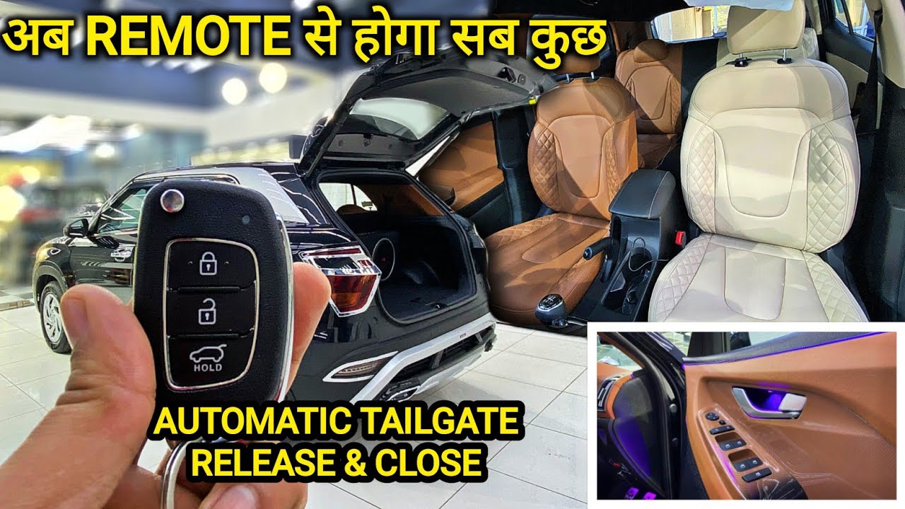 Automatic Dickey Opener & Dual Tone Interior Modifications in Hyundai Creta E Variant 2021