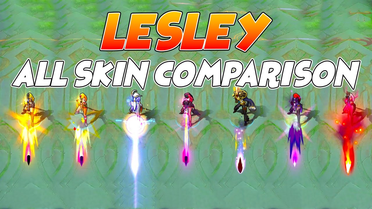 Lesley All Skin MLBB Comparison 2022 Edition