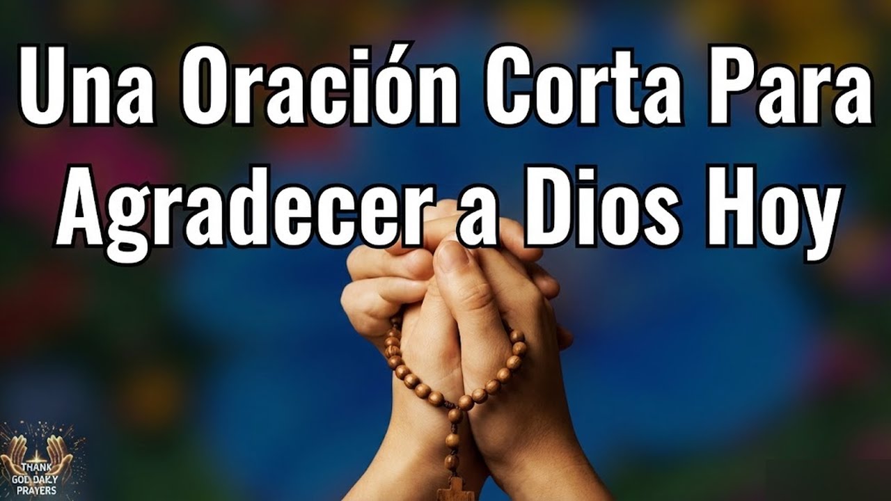 Poderosa Oración para Agradecer por la Vida | Despierta con Gratitud