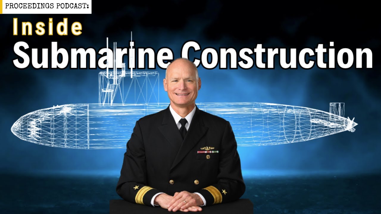 Inside Submarine Construction with RDML Weeks