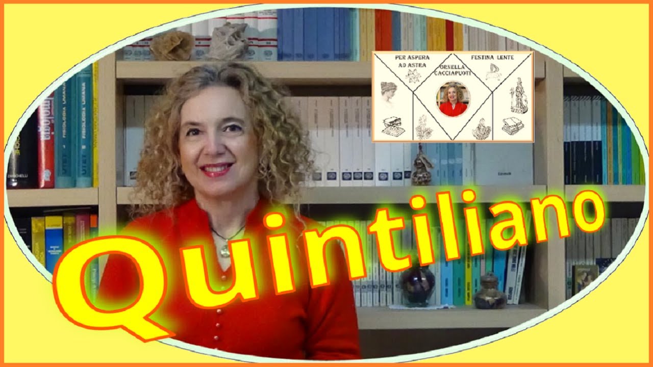 PEDAGOGIA e ORATORIA in QUINTILIANO &ndash; letteratura latina