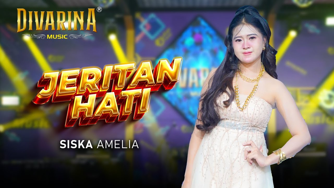 JERITAN HATI - SISKA AMELIA - DIVARINA MUSIC