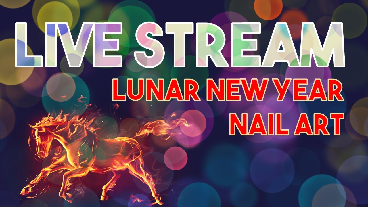 Live Stream: Lunar New Year Nail Art!