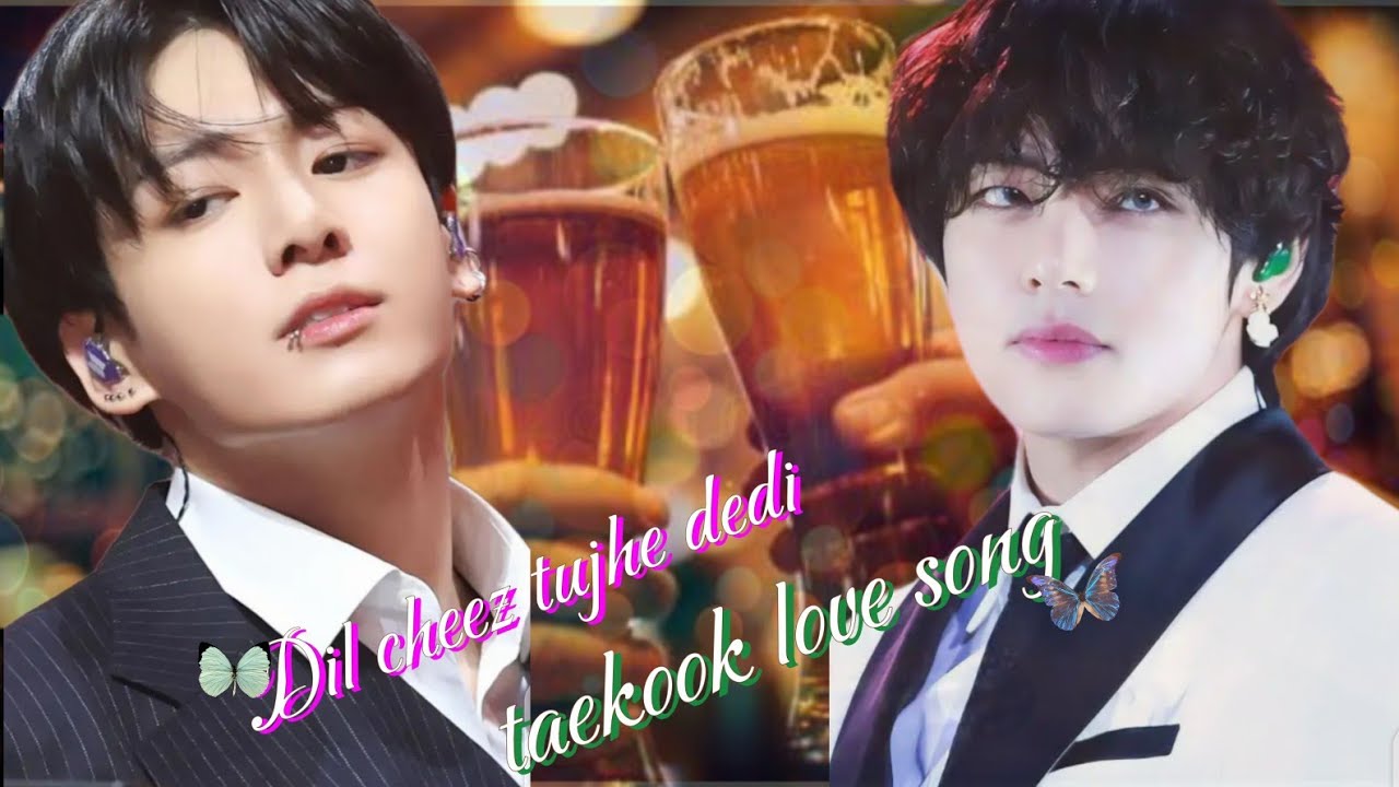Dil cheez tujhe dedi taekook love song fmv 💚💎👑💜 enjoy your army 😍😘