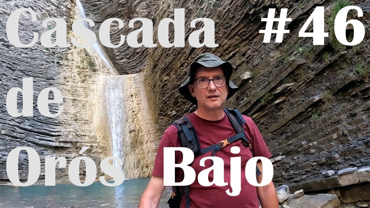 046 Ruta fàcil de Biescas a la Cascada de Orós Bajo
