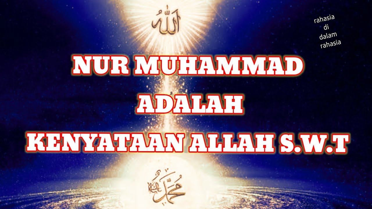 NUR MUHAMMAD ADALAH KENYATAAN ALLAH S.W.T.//Kajian Makrifat