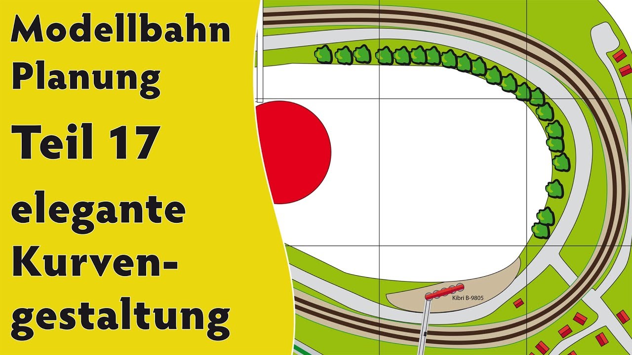 Modellbahn: Planung Teil 17 – elegante Kurvengestaltung (für H0, Spur 0 und andere Nenngrößen)