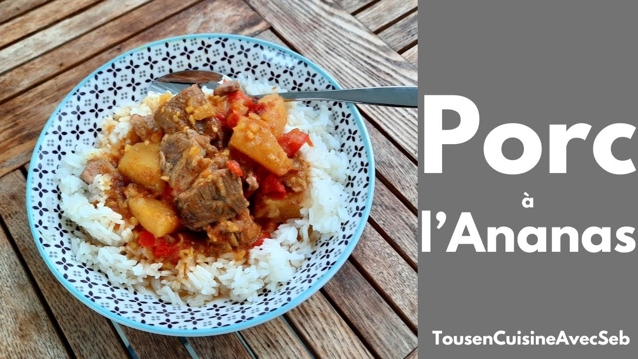 RECETTE de PORC à l'ANANAS (Tous en cuisine avec Seb)