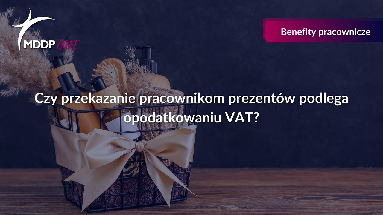 Iwanna Lewko - Czy przekazanie pracownikom prezentów podlega opodatkowaniu VAT?