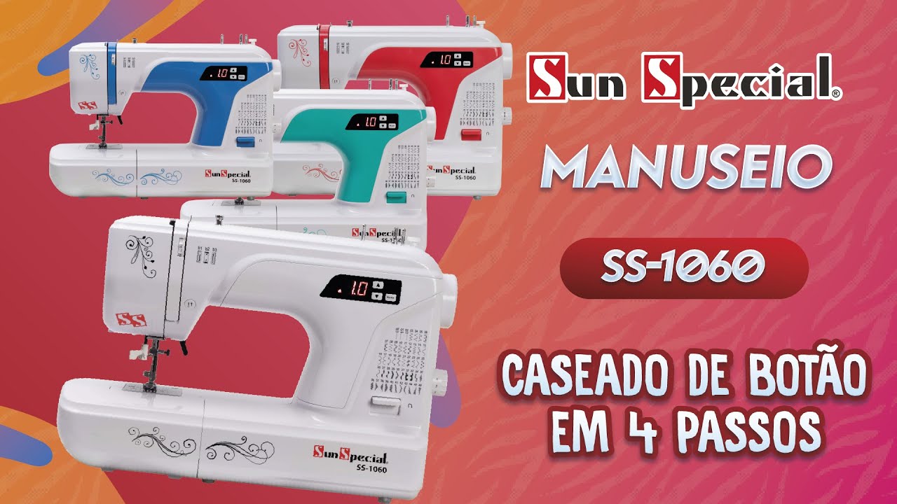 CASEADO EM 4 PASSOS Na SS -1060 - Máquina de Costura Doméstica Eletrônica Sun Special