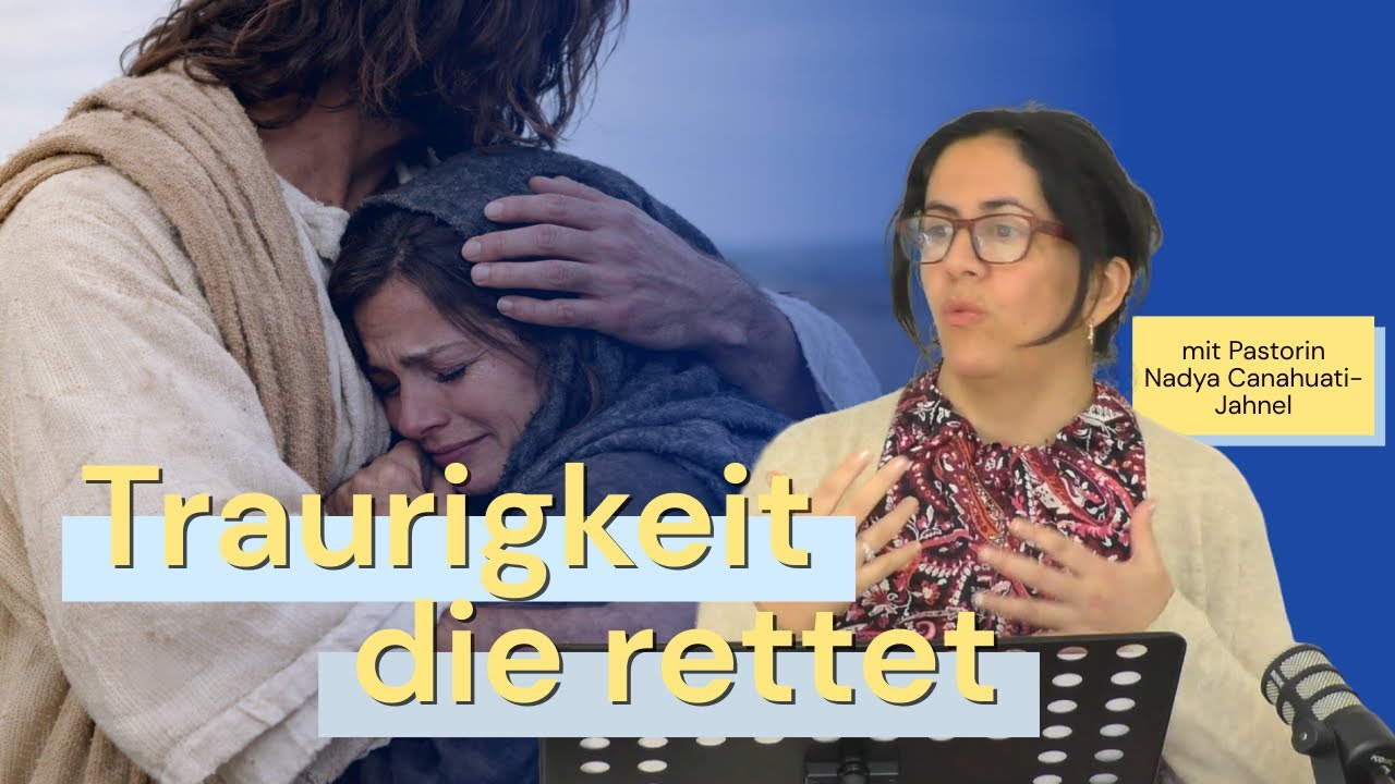 TRAURIGKEIT, die RETTET - ein WEG zur FREUDE?