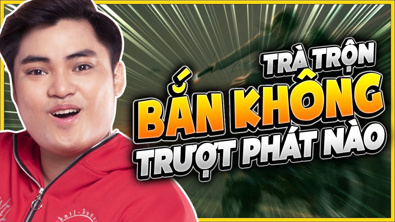 RIP113 TRÀ TRỘN MAP SANHOK BẮN KHÔNG TRƯỢT PHÁT NÀO