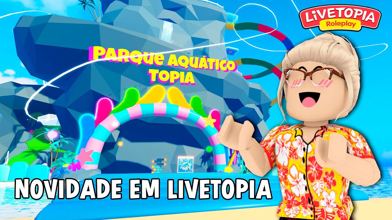 VOVÓ FOI NO NOVO PARQUE AQUÁTICO DA ATUALIZAÇÃO DE LIVETOPIA RP - ROBLOX