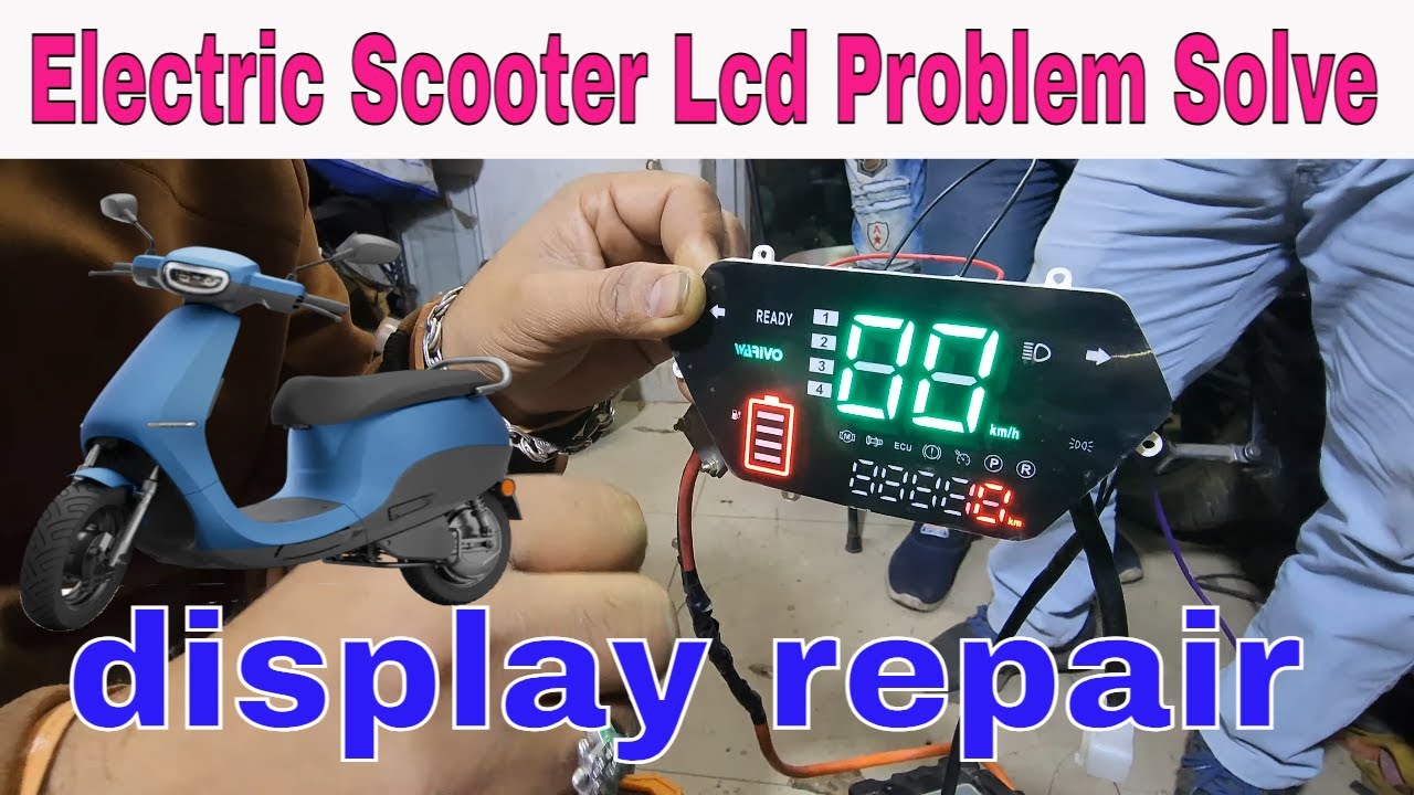 electric scooty LCD repair full review |How to Electric Scooter Battery Percentage problem solve |