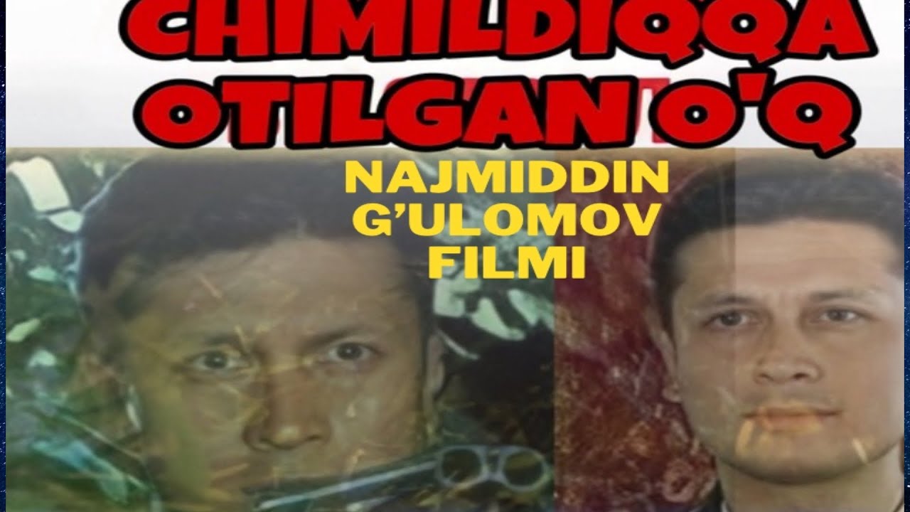 Chimildiqqa otilgan o&rsquo;q (O&rsquo;zbek kino 2003)