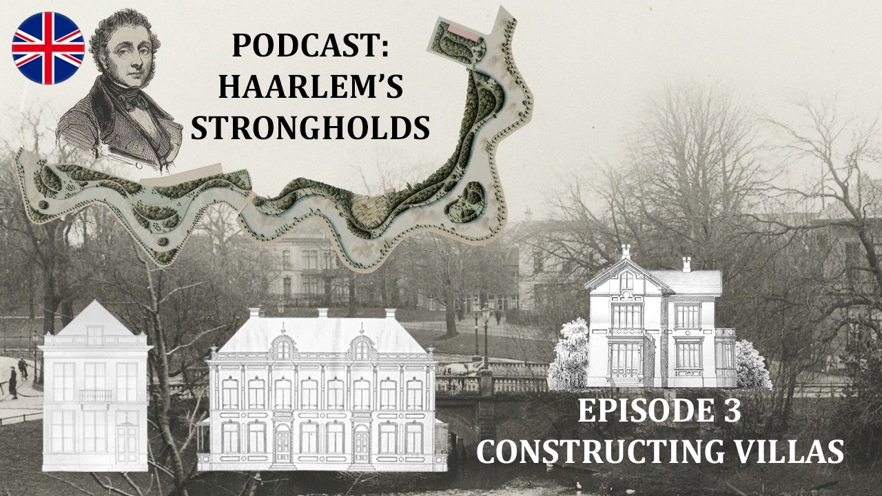 Episode 3 - Constructing villas (Podcast: Haarlem's Strongholds)