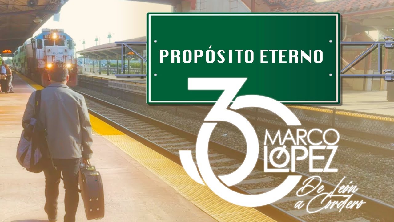 MARCO LOPEZ - PROPÓSITO ETERNO  (Videoclip Oficial)