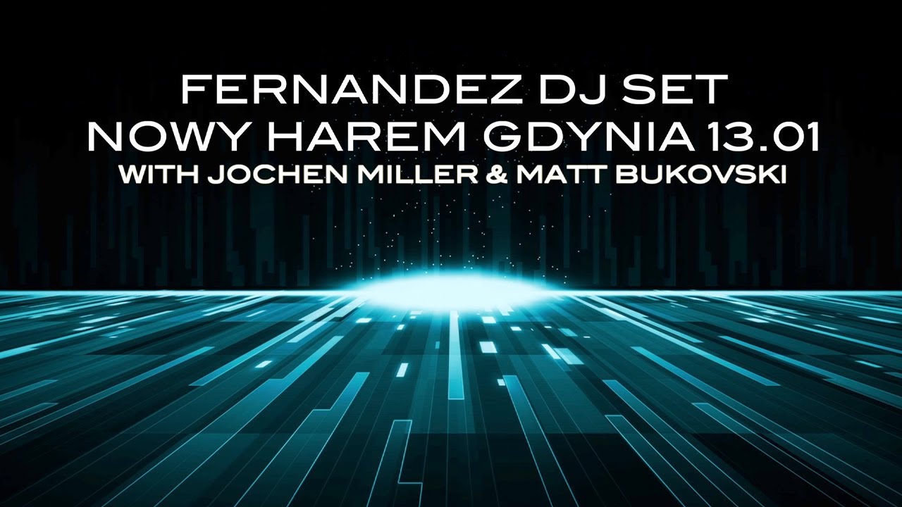 Fernandez DJ SET | Nowy Harem Gdynia | with Jochen Miller & Matt Bukovski | Trance 2024