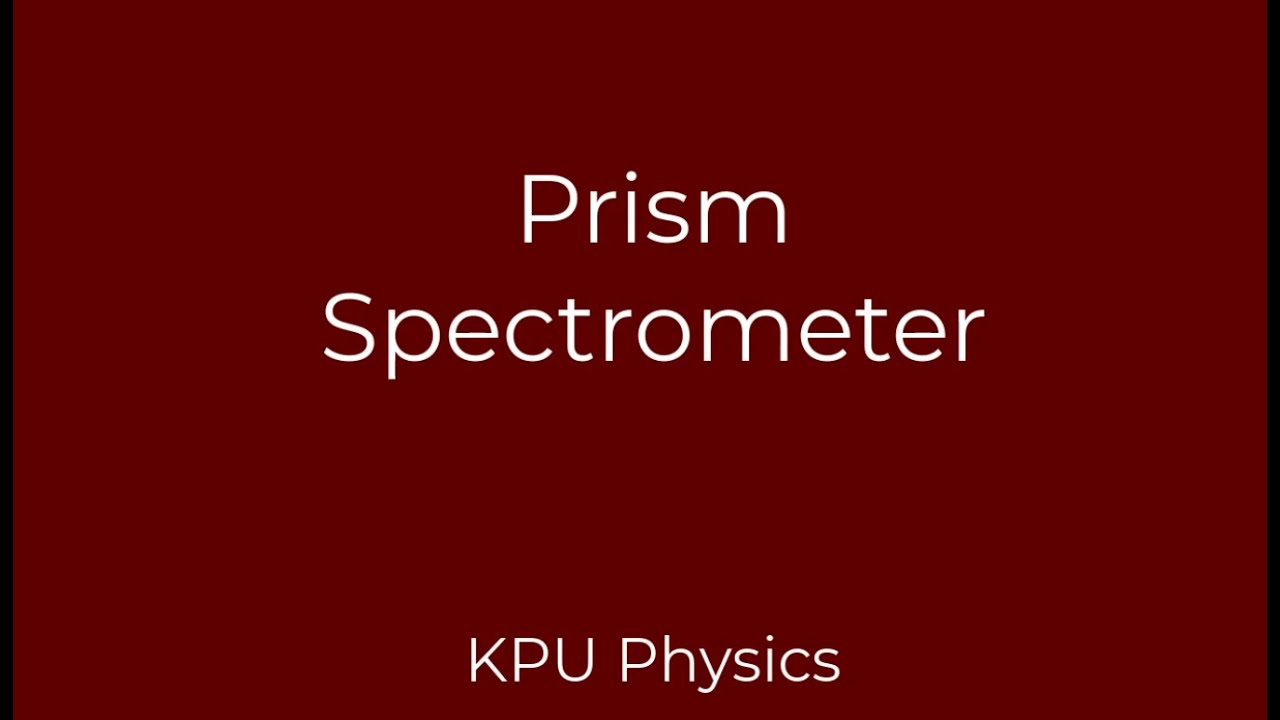 Richmond Phys 1120-1220 - Prism Spectrometer