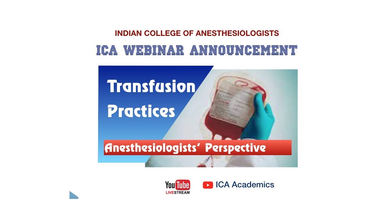 Blood Transfusion Practices - Anesthesiologists' Perspective | ICA Webinar