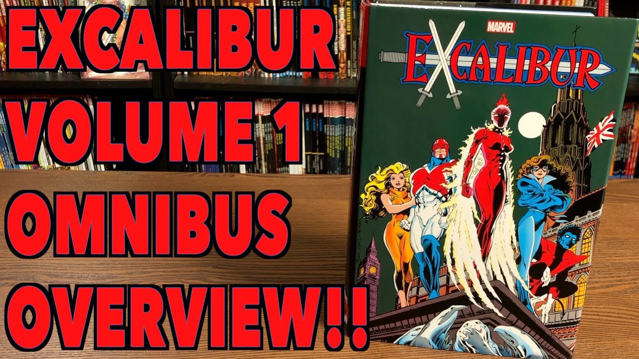 Excalibur Vol  1 Omnibus Overview!