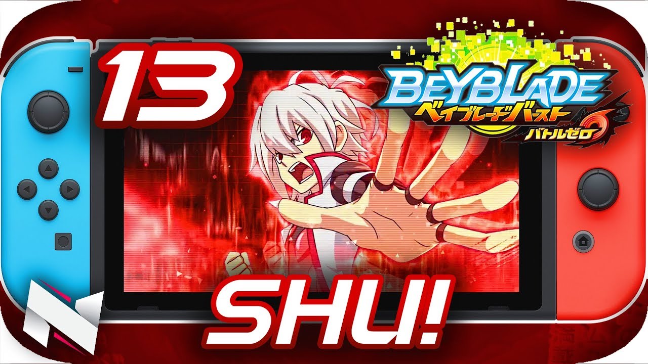 BATTLING SHU! || Beyblade Burst BATTLE ZERO Gameplay Part 13 || Nintendo Switch ベイブレードバースト バトルゼロ