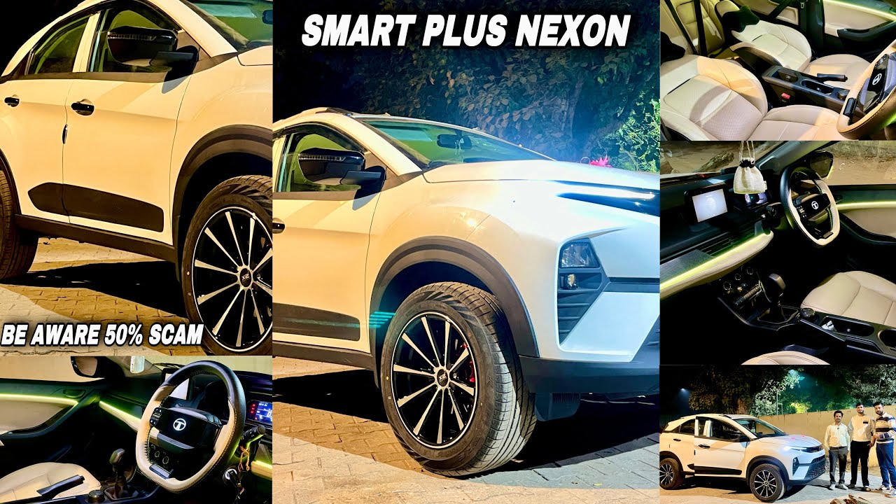 Nexon Smart Plus Modified ✅ Smart Plus Nexon 2024 ✅ 50% Scam ❌ 100% Genuine ✅ Tata Nexon Modified ✅