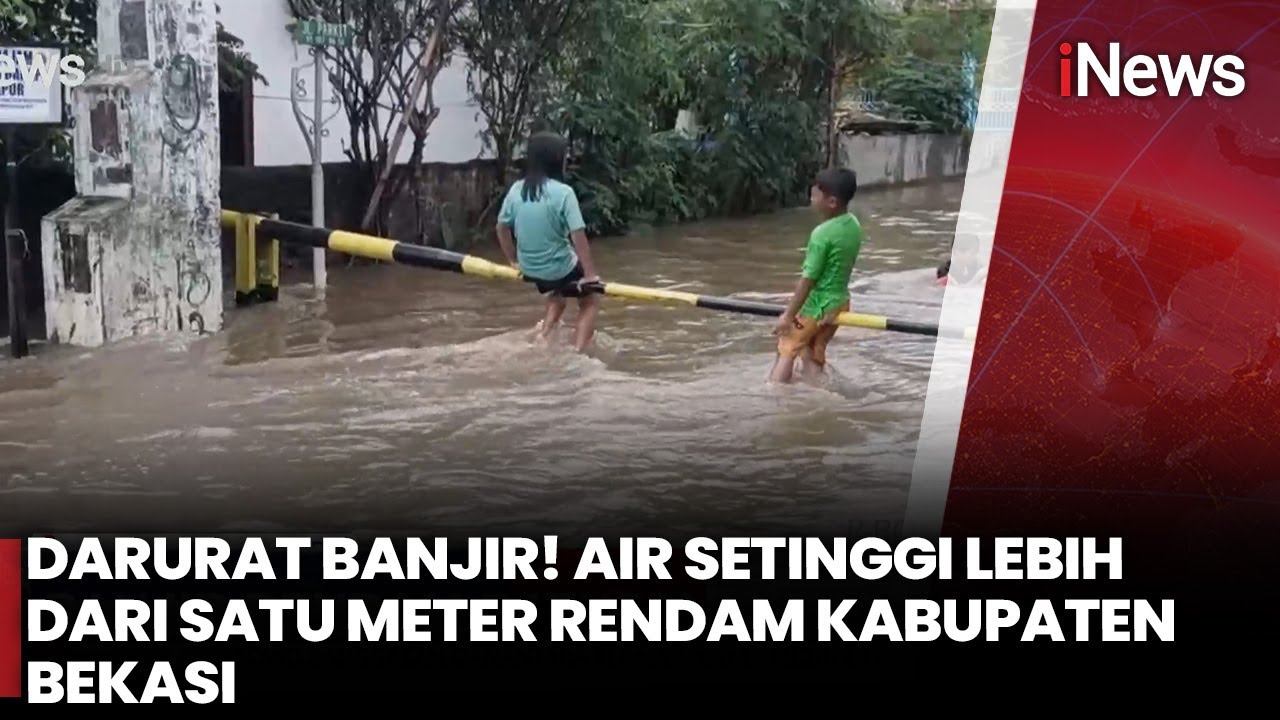 Banjir Parah Landa Bekasi, Air Setinggi Lebih Satu Meter Akibat Cuaca Ekstrem | iNews Terkini